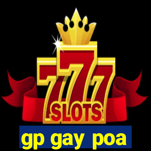 gp gay poa